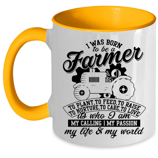 My Life Coffee Mug, I Was Born To Be A Farmer Accent Mug