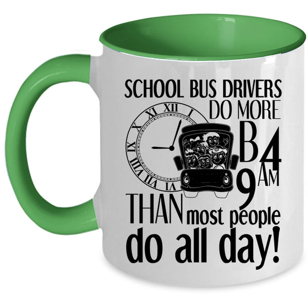 Most People Do All Day Coffee Mug, School Bus Driver Accent Mug