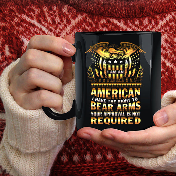 I Am An American Coffee Mug, I Have The Right To Bear Arms Coffee Cup