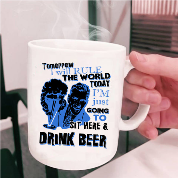 Funny Coffee Mug, I'm Just Going To Sit Here And Drink Beer Cup