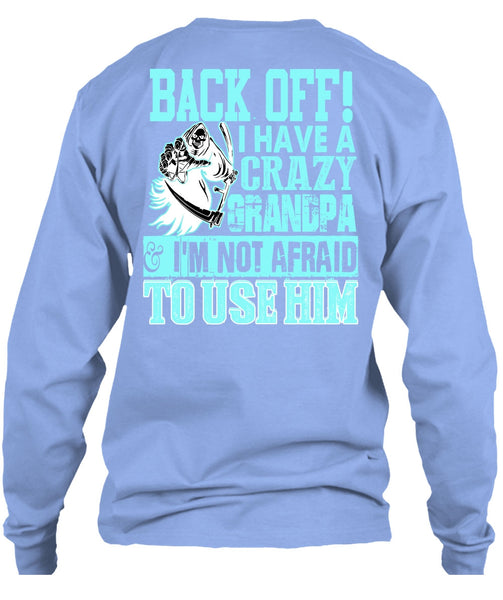 I Have A Crazy Grandpa T Shirt, I Love Grandpa T Shirt