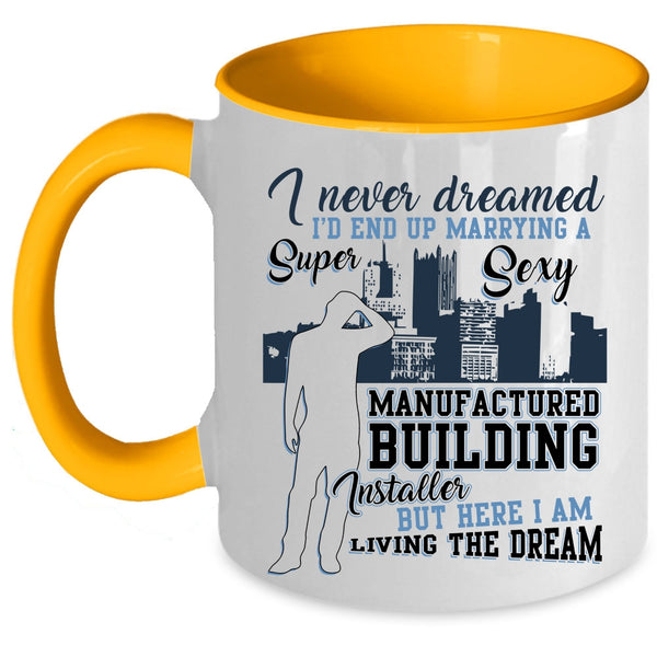 Marry Coffee Mug, Marrying A Manufactured Building Installer Accent Mug