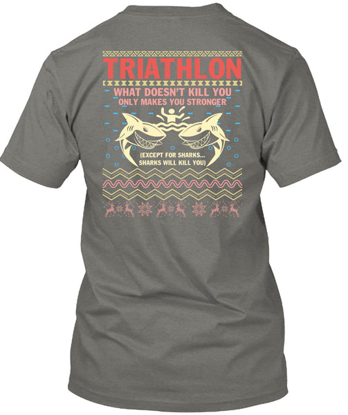 Triathlon What Doesn't Kill You T Shirt, I Love Christmas T Shirt