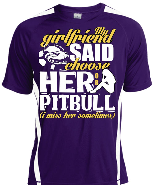 My Girlfriend Said Choose Her Or Pit Bull T Shirt, My Favorite T Shirt, Cool Shirt