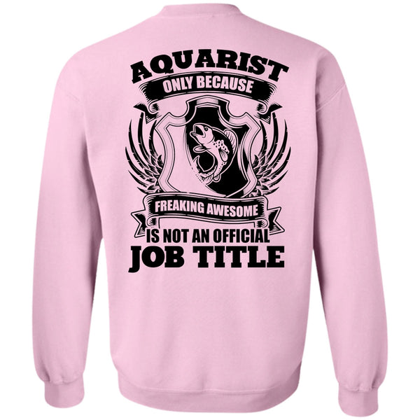I Love Aquarist T Shirt, Aquarist Only Sweatshirt