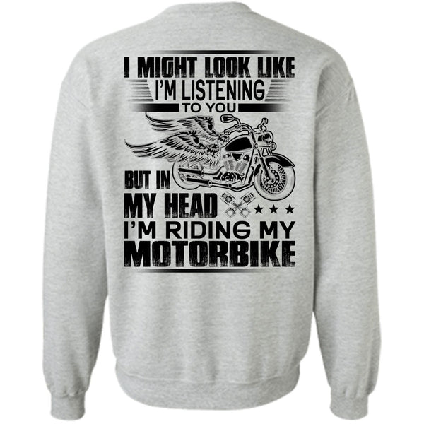 I Love Biker T Shirt, I'm Riding My Motorbike Sweatshirt