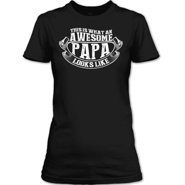 Awesome Papa Looks Like T Shirt, Gift For Papa T Shirt