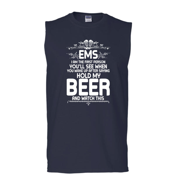 EMS I'm The First Person T Shirt, After Saying Hold My Beer Tank Top (Men's Cotton Sleeveless)
