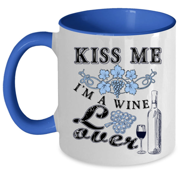 I'm A Wine Lover Coffee Mug, Kiss Me Accent Mug