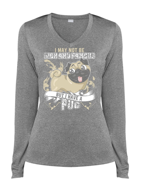 I Have A Pug T Shirt, Rich And Famous T Shirt, Cool Shirt (Ladies LS Heather V-Neck)