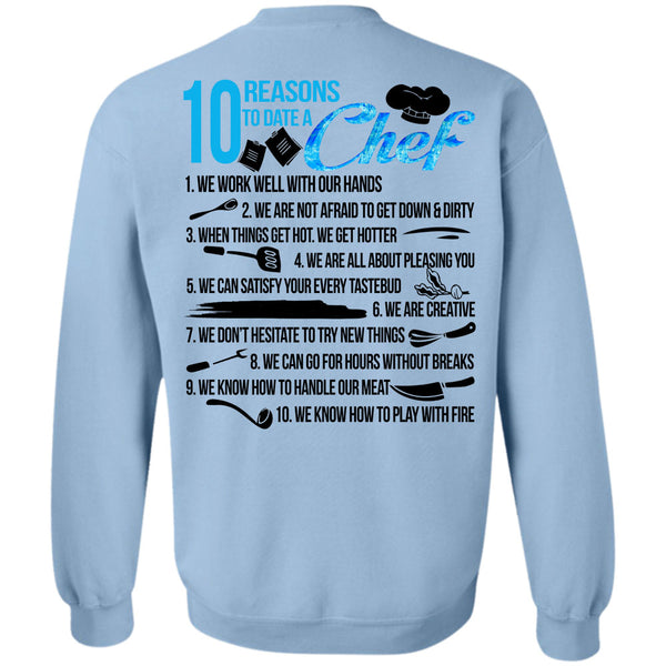 Being A Cooker T Shirt, 10 Reasons To Date A Chef Sweatshirt