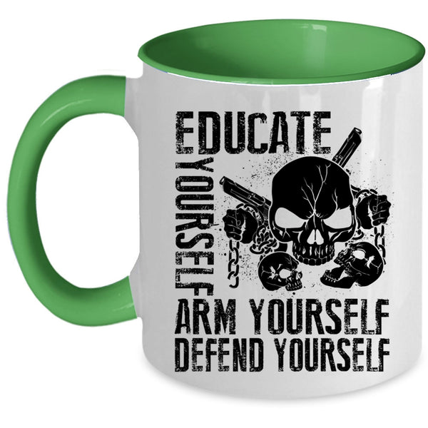 Cool Coffee Mug, Educate Yourself Arm Yourself Defend Yourself Accent Mug