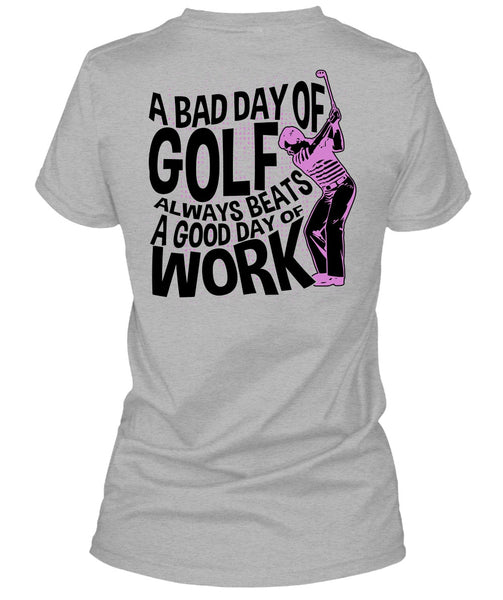 A Bad Day Of Golf T Shirt, I Love Golfing T Shirt