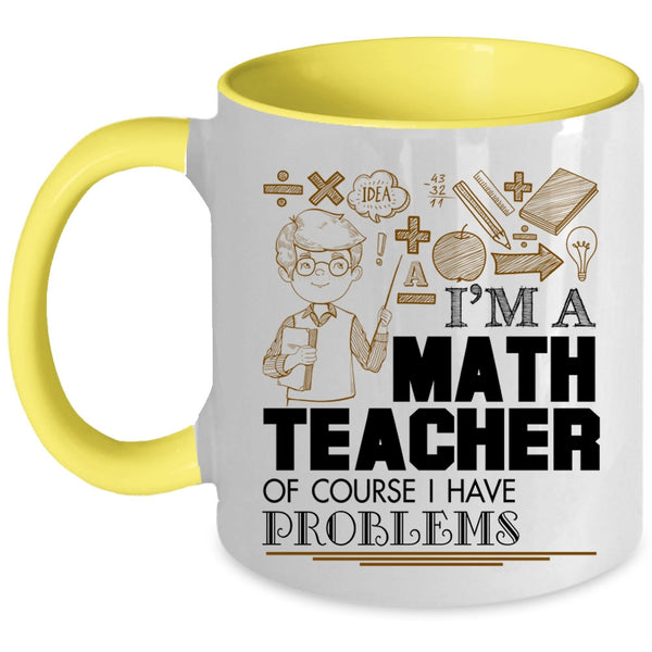 Awesome Math Teacher Coffee Mug, I'm A Math Teacher Accent Mug