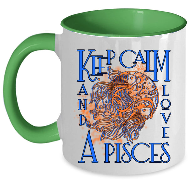 Cute Gift For Pisces Coffee Mug, Keep Calm And Love A Pisces Accent Mug