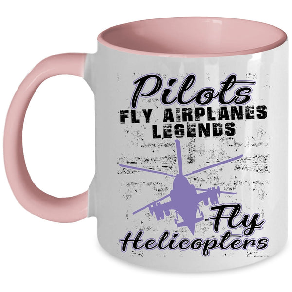 Fly Helicopters Coffee Mug, Pilots Fly Airplanes Accent Mug