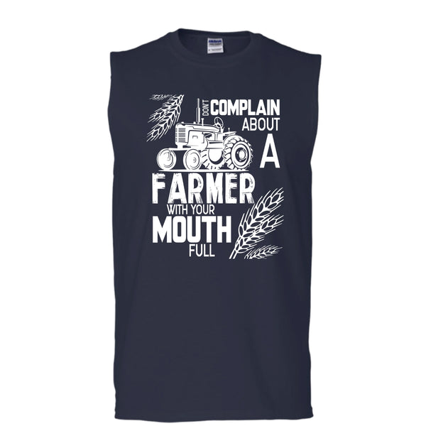 Don't Complain About A Farmer T Shirt, With Your Mouth Full T Shirt, Cool T Shirt (Men's Cotton Sleeveless)