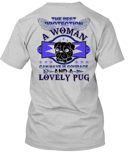The Best Protection A Woman T Shirt, Lovely Pug T Shirt