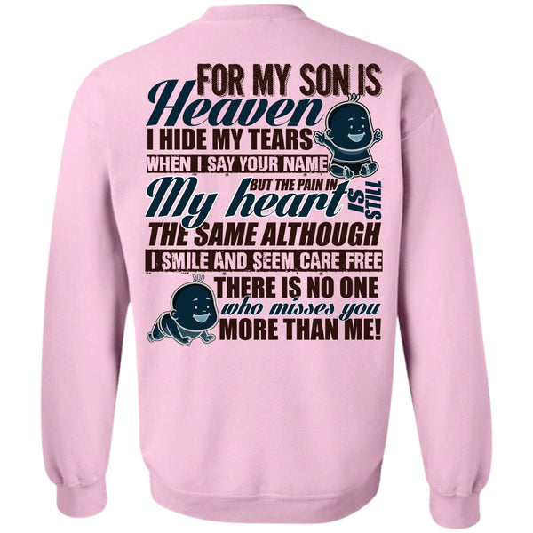 I Love Son T Shirt, For My Son Is Heaven Sweatshirt