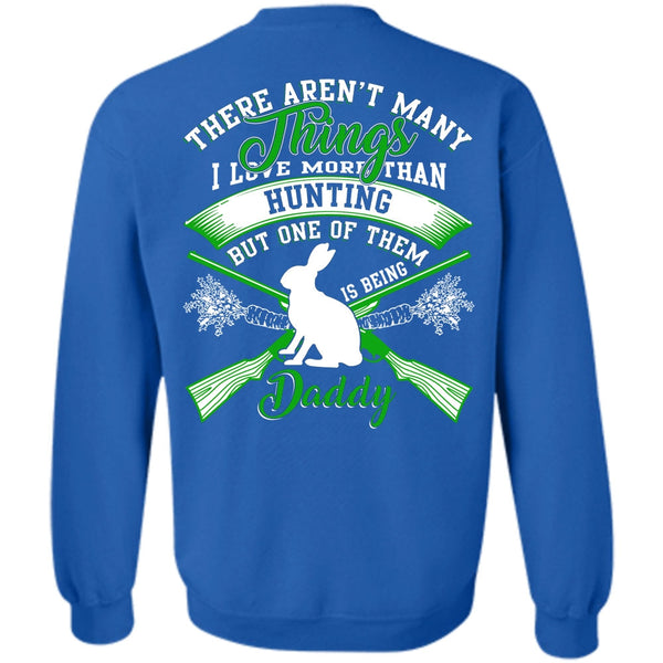 Being A Daddy T Shirt, Calls Me A Hunter Sweatshirt