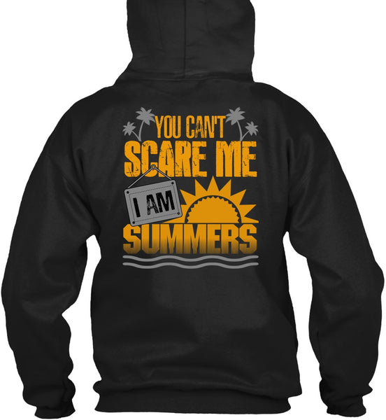 You Can't Scare Me T Shirt, I Am Summers T Shirt