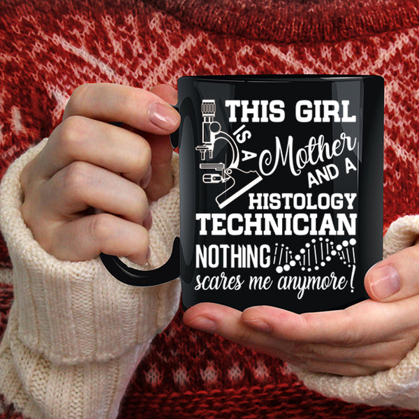 This Girl Is A Mother And A Histology Technician Coffee Mug, Mom Coffee Cup
