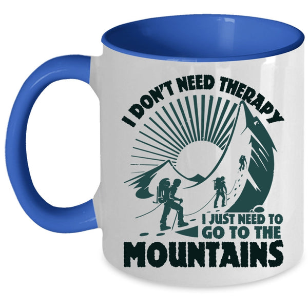 Outdoor Coffee Mug, I Just Need To Go The Mountains Accent Mug