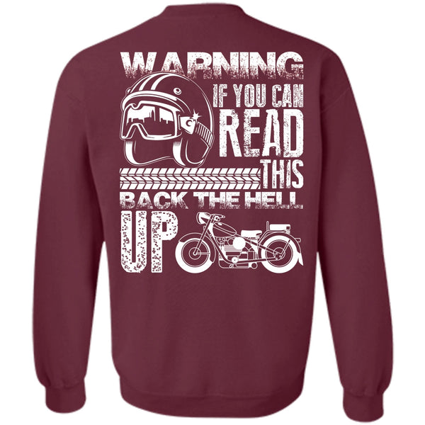 This Back The Hell Up T Shirt, I Love Biker Sweatshirt