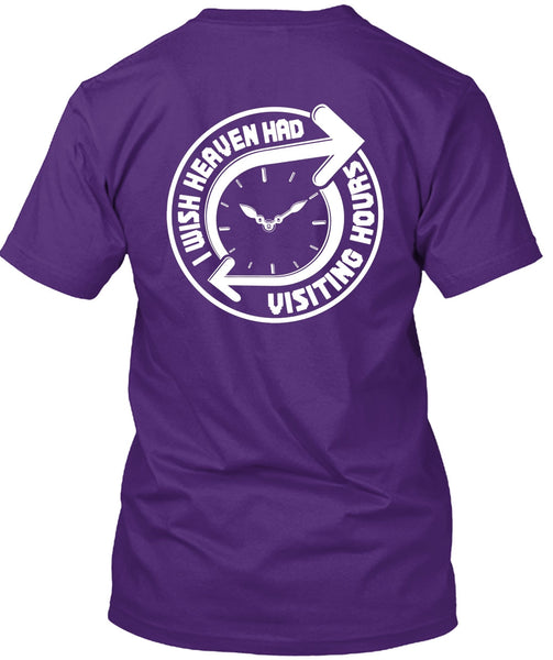 I Wish Heaven Had Visiting Hours T Shirt, My Favorite T Shirt