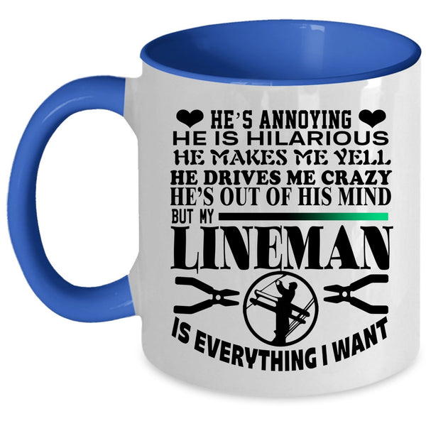 I Love My Linemen Coffee Mug, My Lineman Is Everything I Want Accent Mug