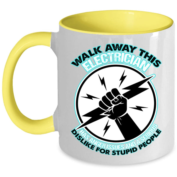 Cool Electricians Coffee Mug, Walk Away This Electrician Has Anger Accent Mug