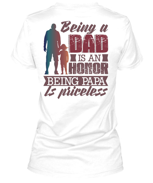 Being A Dad Is An Honor T Shirt, I Love Papa T Shirt