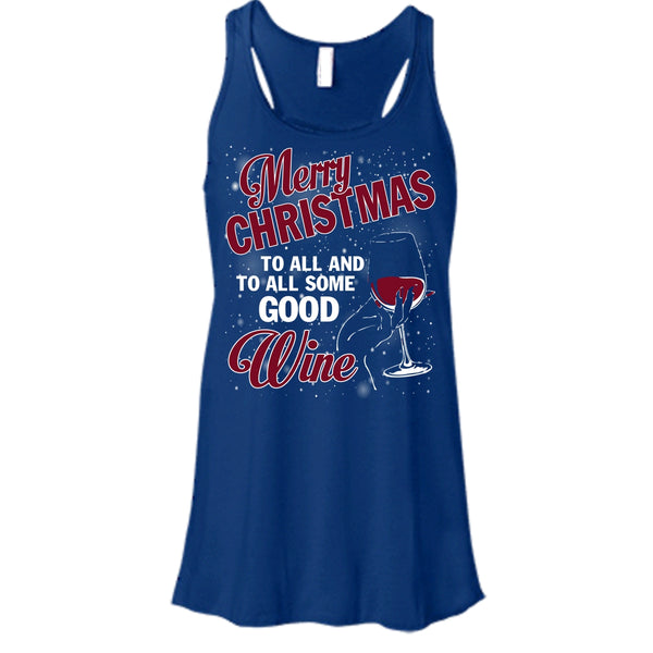 Merry Christmas To All T Shirt, And To All Some Good Wine T Shirt, Cool T Shirt