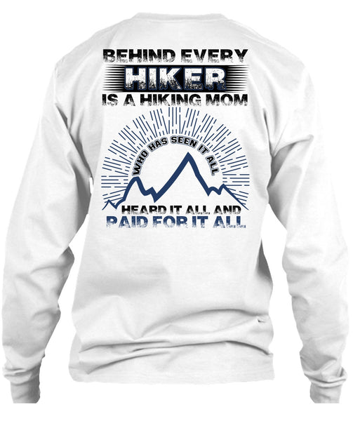 Behind Every Hiker Is A Hiking Mom T Shirt, I Love Hiking T Shirt