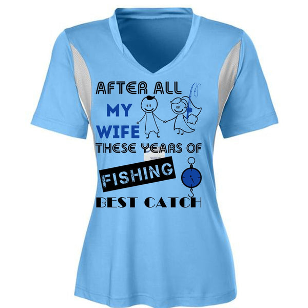 After All My Wife These Years Of Fishing Best Catch T Shirt, Favorite T Shirt