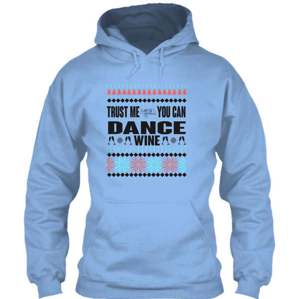 Trust Me T Shirt, You Can Dance Wine T Shirt