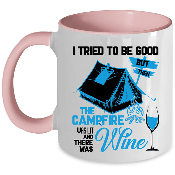 There Was Wine Coffee Mug, The Campfire Was Lit Accent Mug
