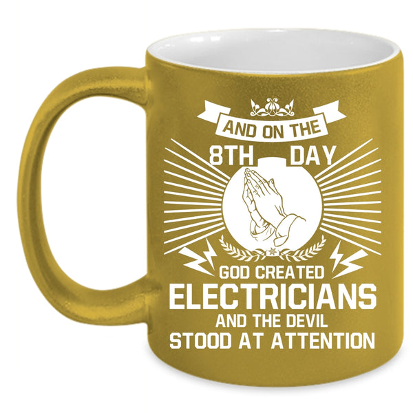 On The 8th Day God Created Electricians Coffee Mug, Cool Electricians Coffee Cup