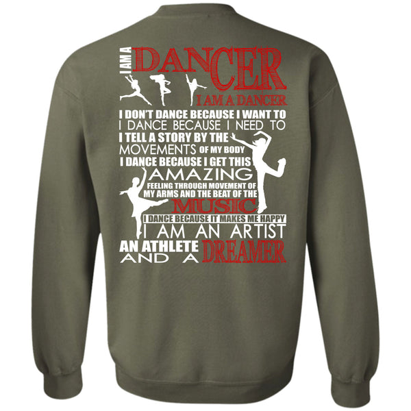 I Am An Artist T Shirt, Being A Dancer Sweatshirt