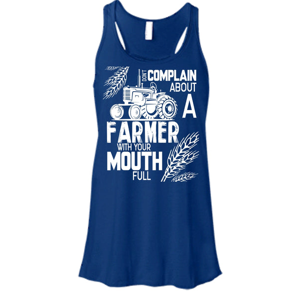 Don't Complain About A Farmer T Shirt, With Your Mouth Full T Shirt, Cool T Shirt