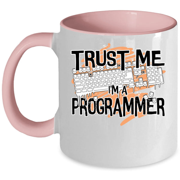 Awesome Programmer Coffee Mug, Trust Me I'm A Programmer Accent Mug