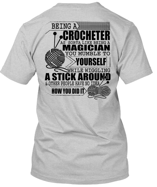 Being A Crocheter T Shirt, I Love Knitter T Shirt