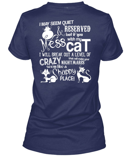 You Mess With My Cat T Shirt, Like A Happy Place T Shirt