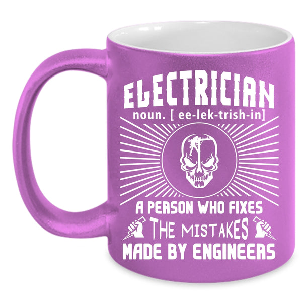 Electrician Coffee Mug, The Mistakes Made By Engineers Coffee Cup