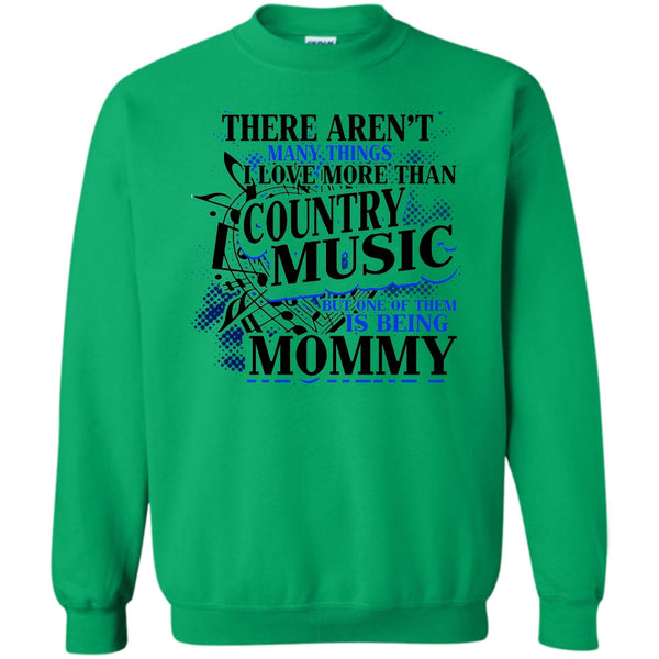 Country Music T Shirt, I Love More Than Country Music Sweatshirt