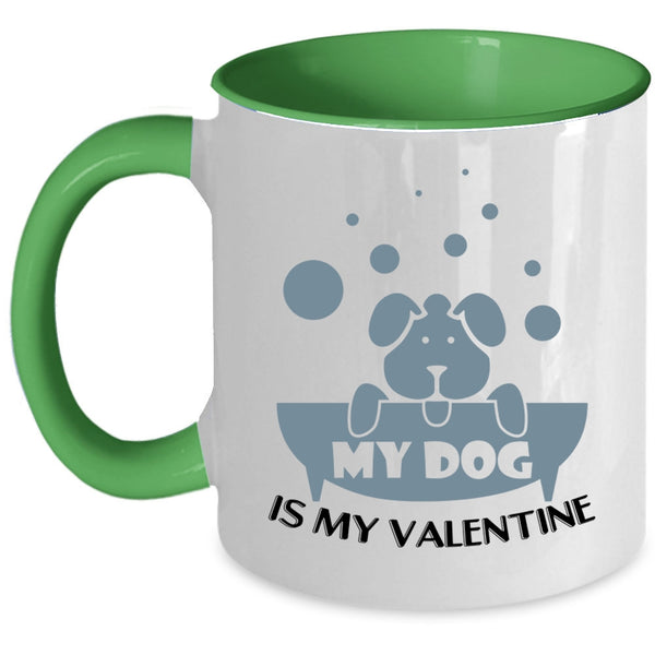 Cute Dog Lovers Coffee Mug, My Dog Is My Valentine Accent Mug
