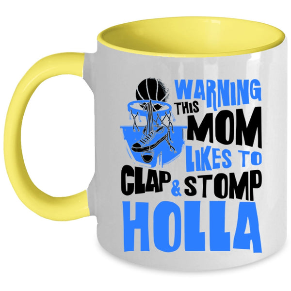Funny Basketball Mom Coffee Mug, This Mom Likes To Clap And Stomp Holla Accent Mug