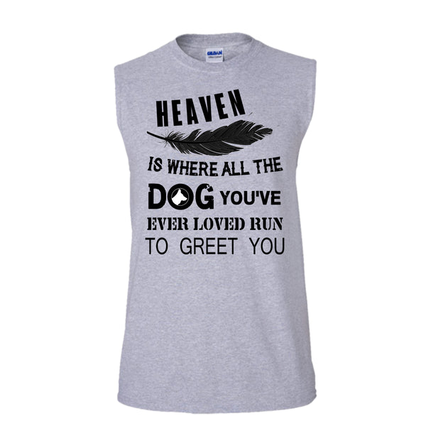 Heaven Is Where All The Dog T Shirt, My Dog T Shirt, Awesome t-shirts (Men's Cotton Sleeveless)