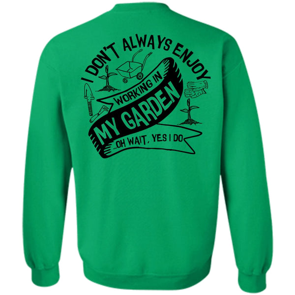 I Love Gardening T Shirt, Working In My Garden Sweatshirt