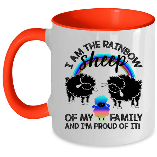 I'm Proud Of It Coffee Mug, I Am The Rainbow Sheep Of My Family Accent Mug